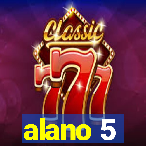 alano 5